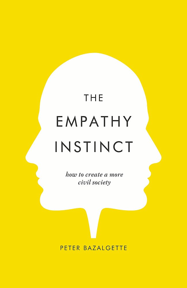 The Empathy Instinct: How to create a more civilized society, P. Bazalgette